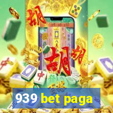 939 bet paga